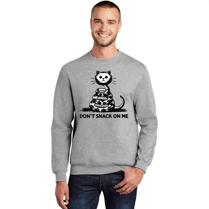 DonT Snack On Me Funny Cat Tall Sweatshirt