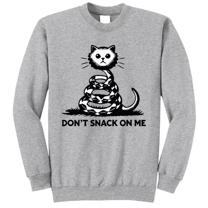 DonT Snack On Me Funny Cat Tall Sweatshirt