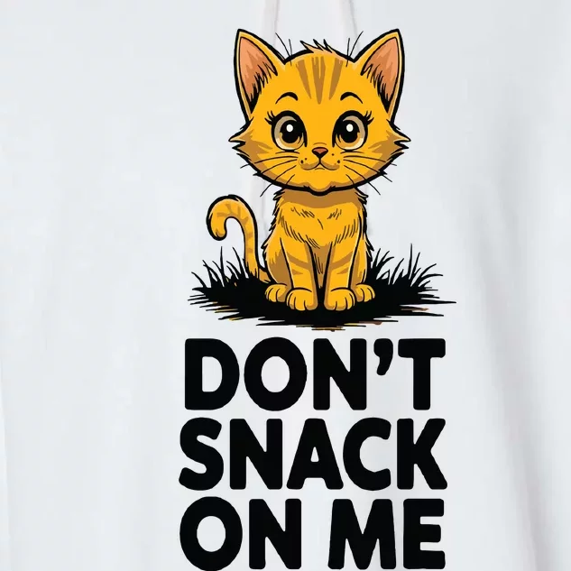 Dont Snack On Me Funny Cat Garment-Dyed Fleece Hoodie