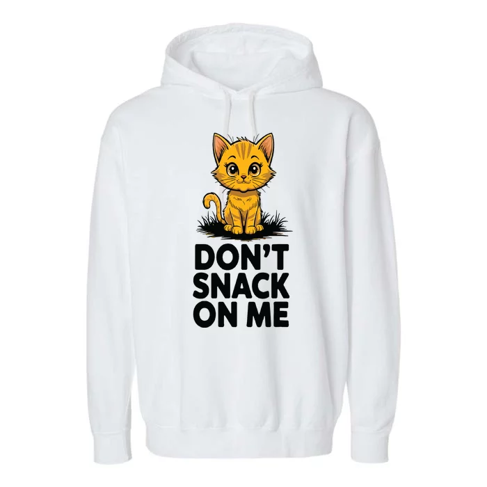 Dont Snack On Me Funny Cat Garment-Dyed Fleece Hoodie