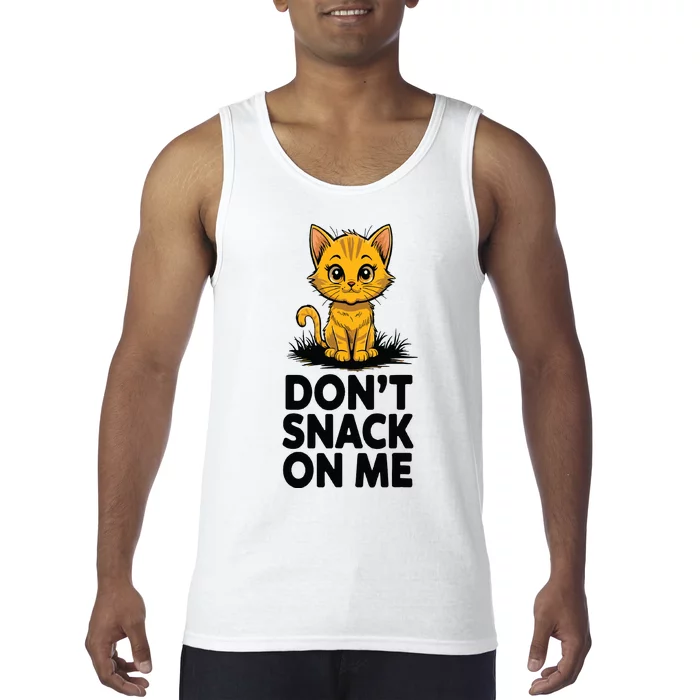 Dont Snack On Me Funny Cat Tank Top