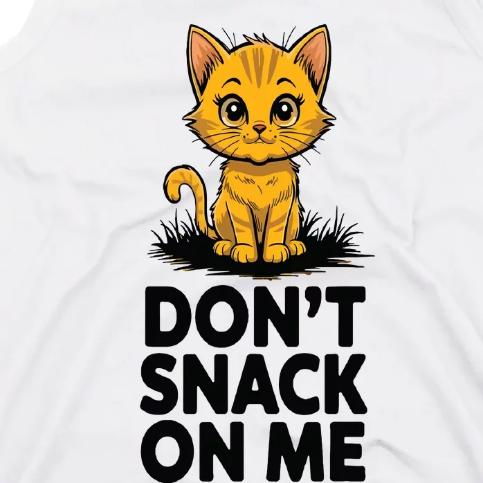 Dont Snack On Me Funny Cat Tank Top