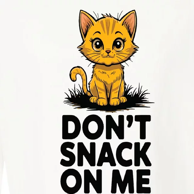 Dont Snack On Me Funny Cat Cropped Pullover Crew