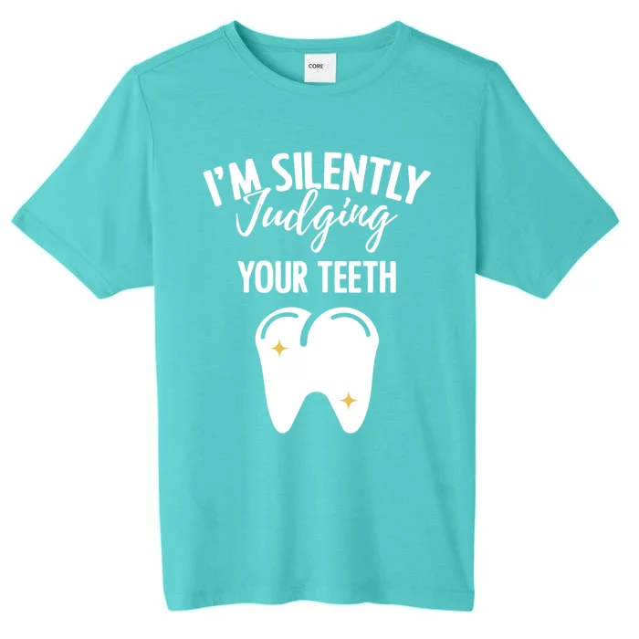 Dentistry Sayings Oral Slogans Dental Practitioners Gift ChromaSoft Performance T-Shirt