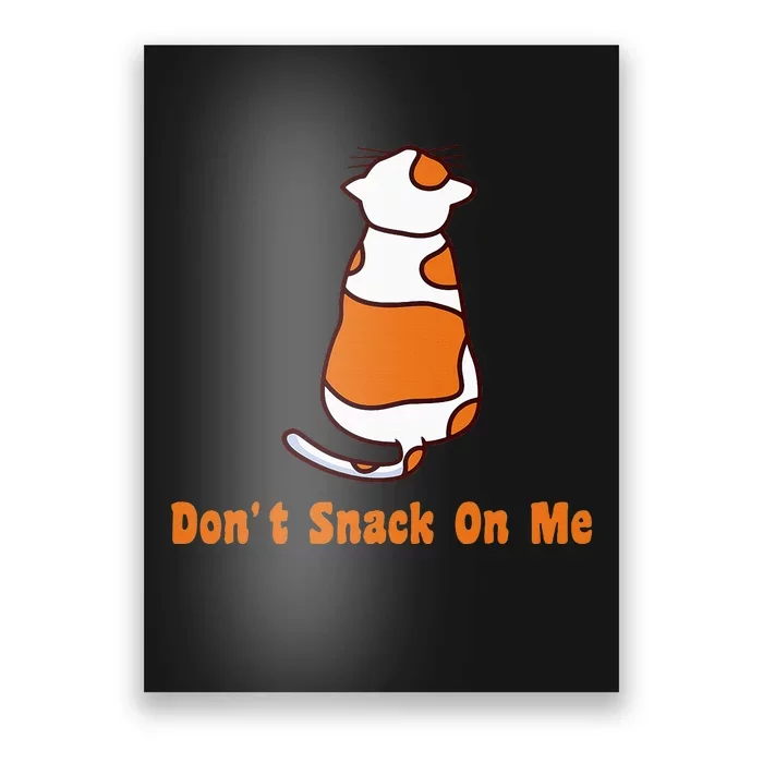 DonT Snack On Me Immigrants Not Eating Pets Cats Kamala 24 Poster