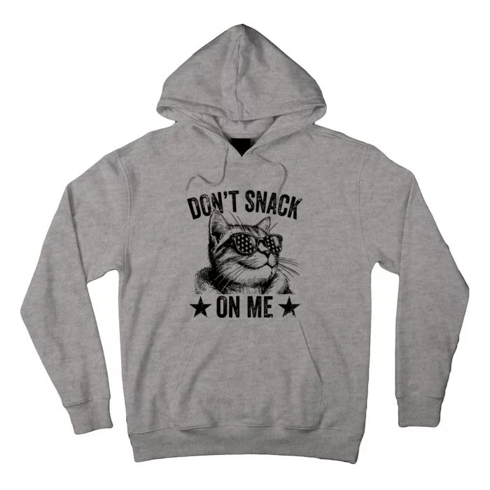 DonT Snack On Me Funny Cat Tall Hoodie