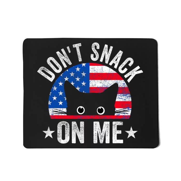 DonT Snack On Me Funny Cat Meme Mousepad