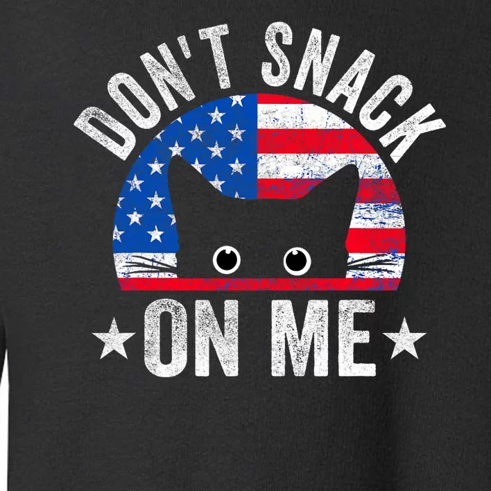 DonT Snack On Me Funny Cat Meme Toddler Sweatshirt