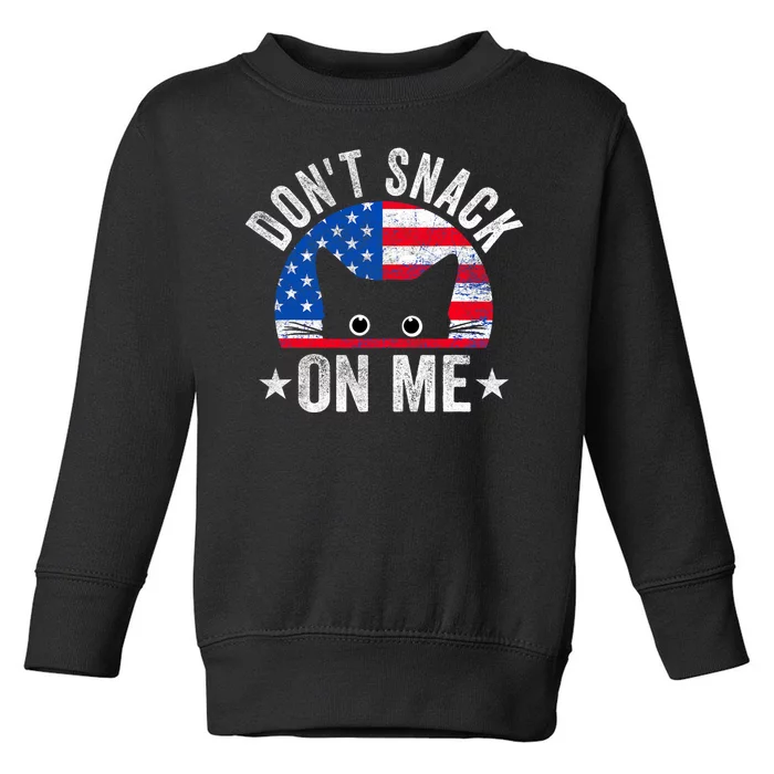 DonT Snack On Me Funny Cat Meme Toddler Sweatshirt