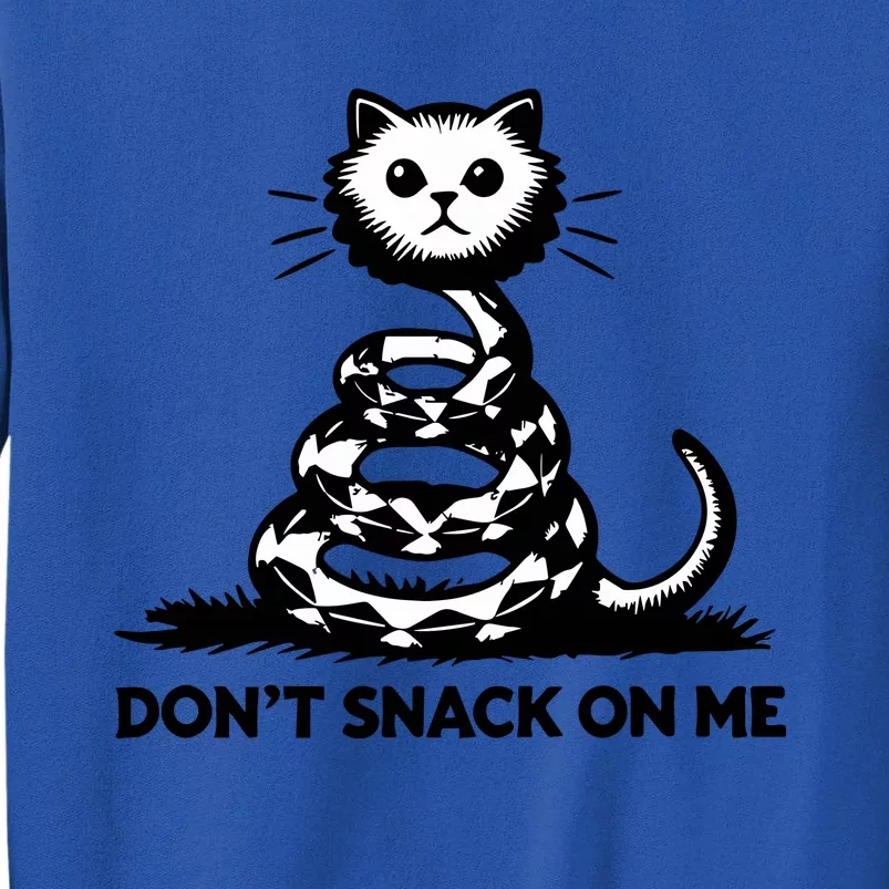 DonT Snack On Me Funny Cat Sweatshirt