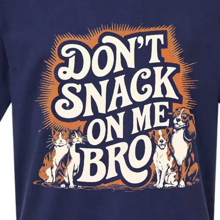 DonT Snack On Me Bro Pet Dog Sueded Cloud Jersey T-Shirt