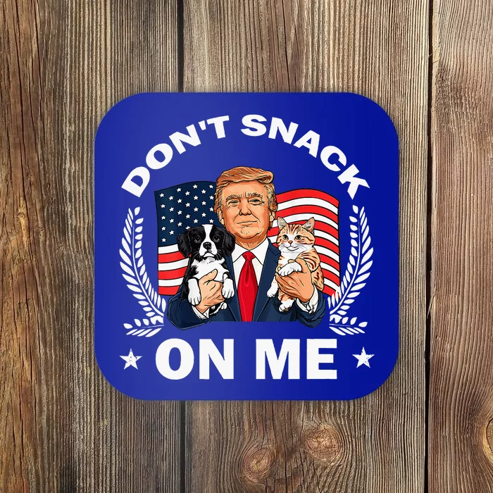 DonT Snack On Me Funny Cat Donald Trump Make Cat Safe Again Coaster