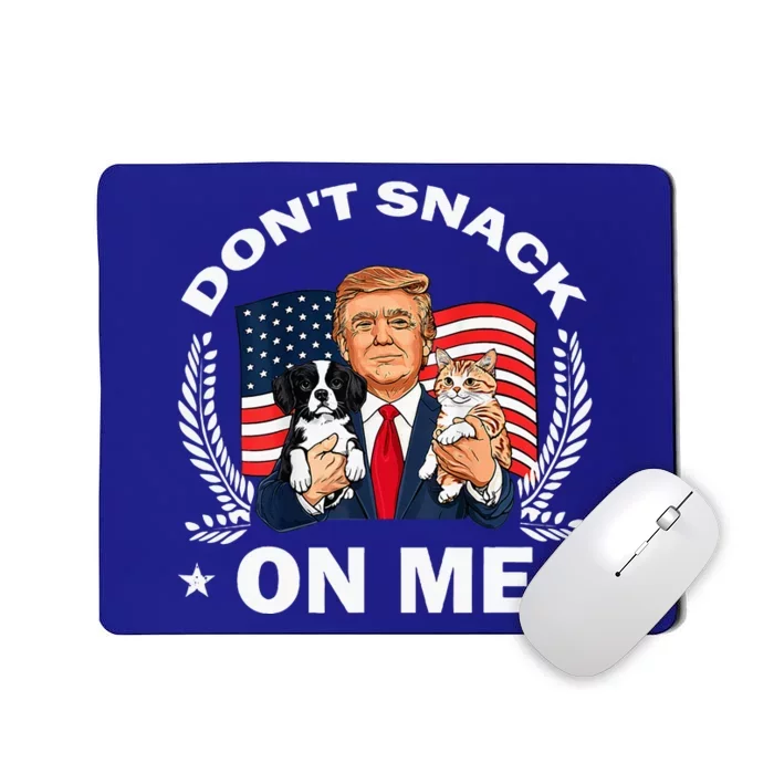 DonT Snack On Me Funny Cat Donald Trump Make Cat Safe Again Mousepad