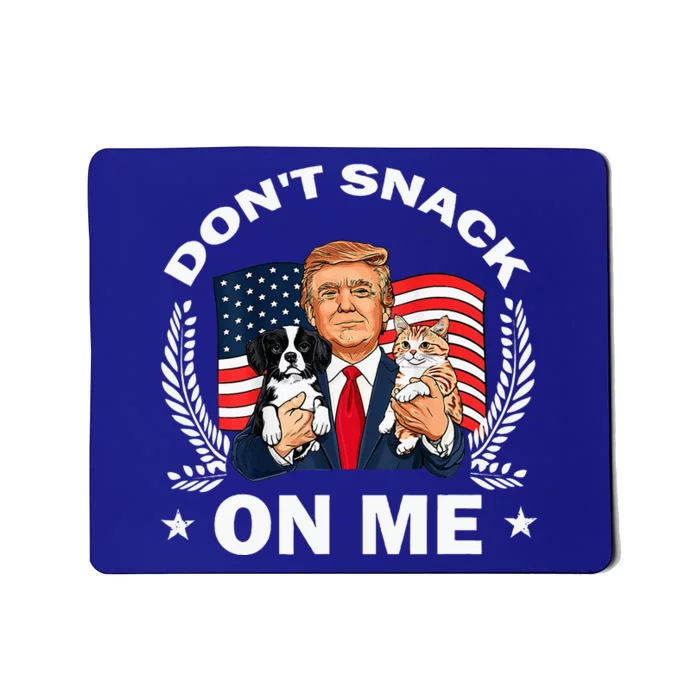 DonT Snack On Me Funny Cat Donald Trump Make Cat Safe Again Mousepad