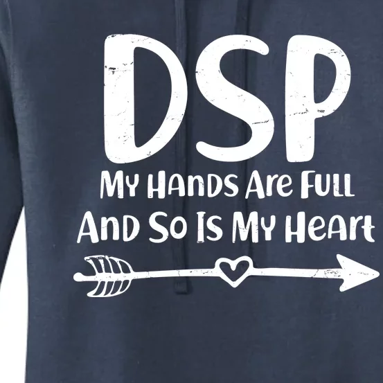 DSP My Hands Are Full Women's Pullover Hoodie