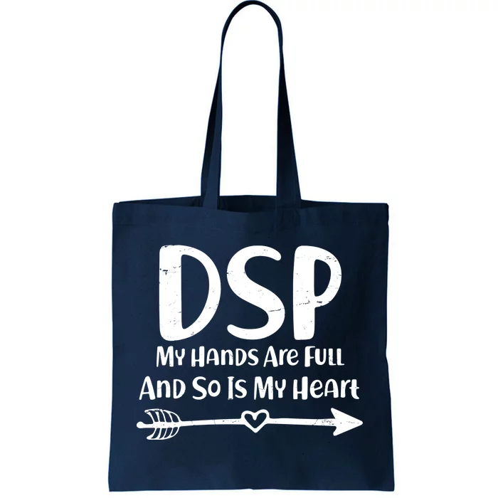 DSP My Hands Are Full Tote Bag