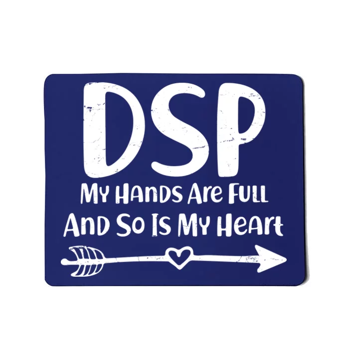 DSP My Hands Are Full Mousepad