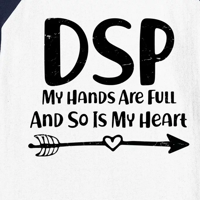 DSP My Hands Are Full Baseball Sleeve Shirt