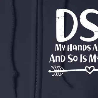 DSP My Hands Are Full Full Zip Hoodie