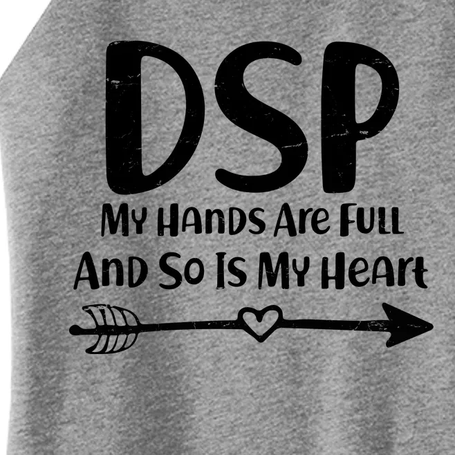 DSP My Hands Are Full Women’s Perfect Tri Rocker Tank