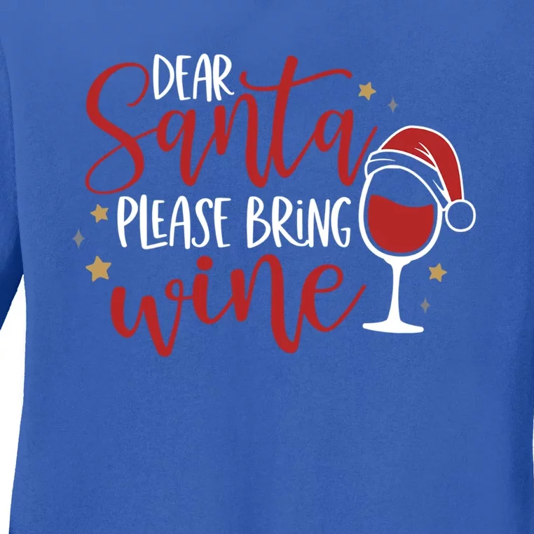 Dear Santa Please Bring Wine Gift Ladies Long Sleeve Shirt