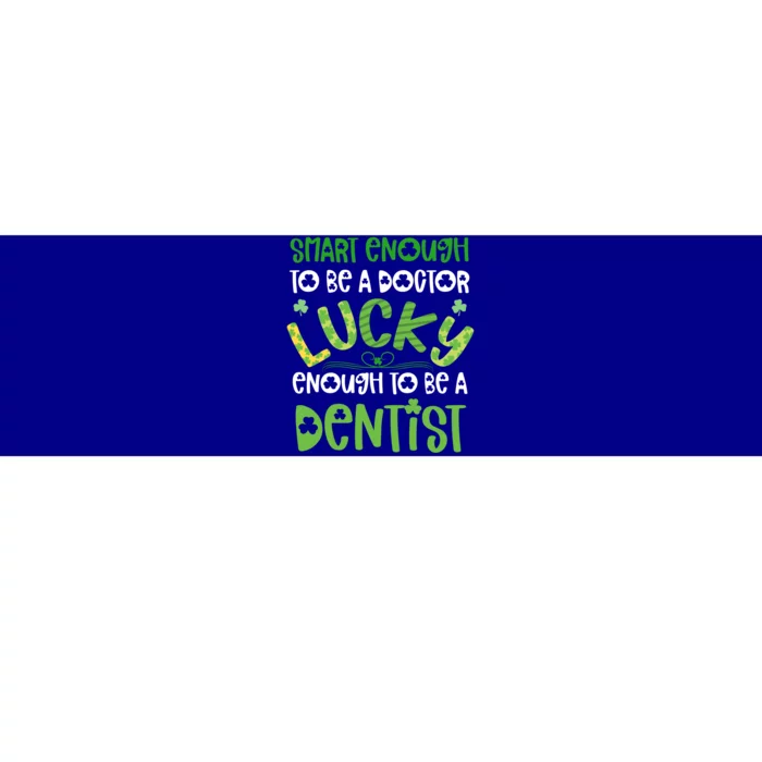 Dentist St Patricks Day Gift Lucky Dental School Student Gift Bumper Sticker