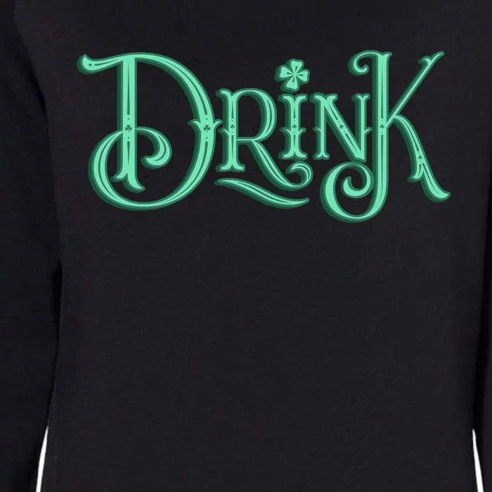 Drink St Patrick's Day Festive Party Womens California Wash Sweatshirt