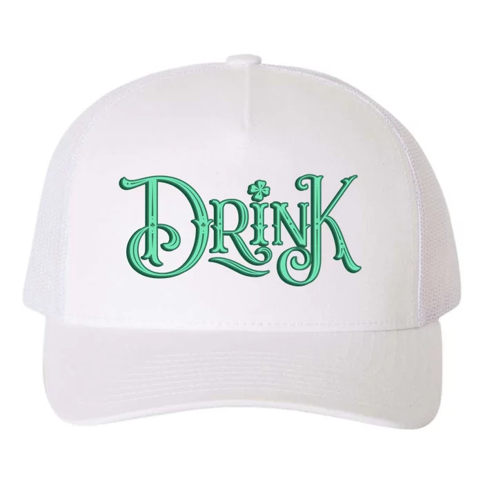 Drink St Patrick's Day Festive Party Yupoong Adult 5-Panel Trucker Hat