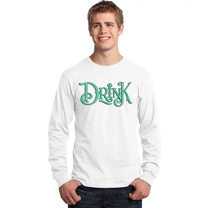 Drink St Patrick's Day Festive Party Tall Long Sleeve T-Shirt