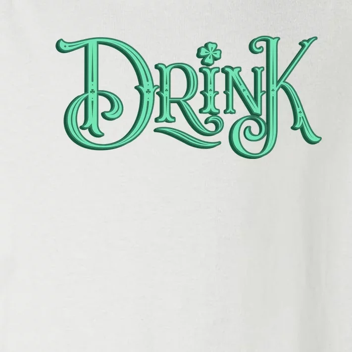 Drink St Patrick's Day Festive Party Toddler Long Sleeve Shirt