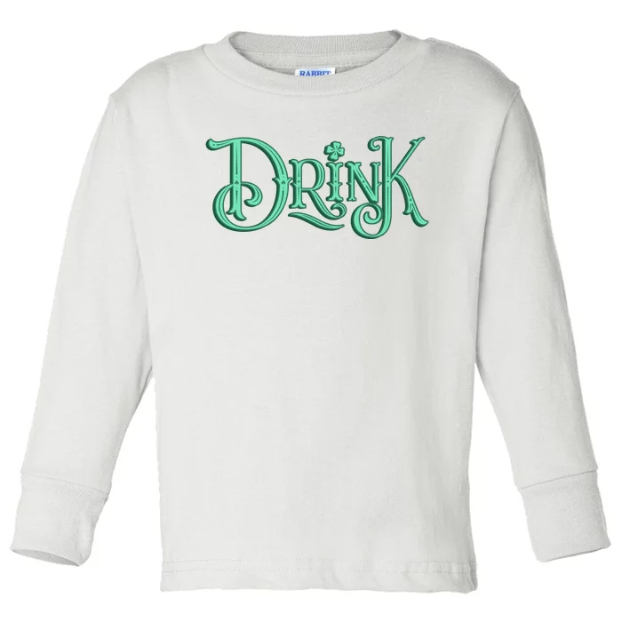 Drink St Patrick's Day Festive Party Toddler Long Sleeve Shirt