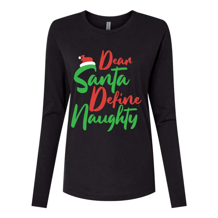 Dear Santa Please Define Naughty Christmas Family Costume Cute Gift Womens Cotton Relaxed Long Sleeve T-Shirt