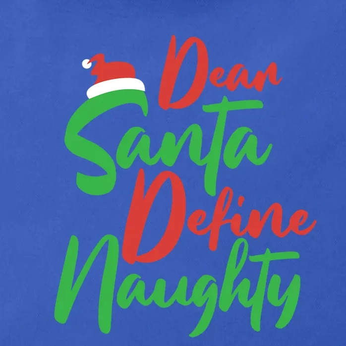 Dear Santa Please Define Naughty Christmas Family Costume Cute Gift Zip Tote Bag