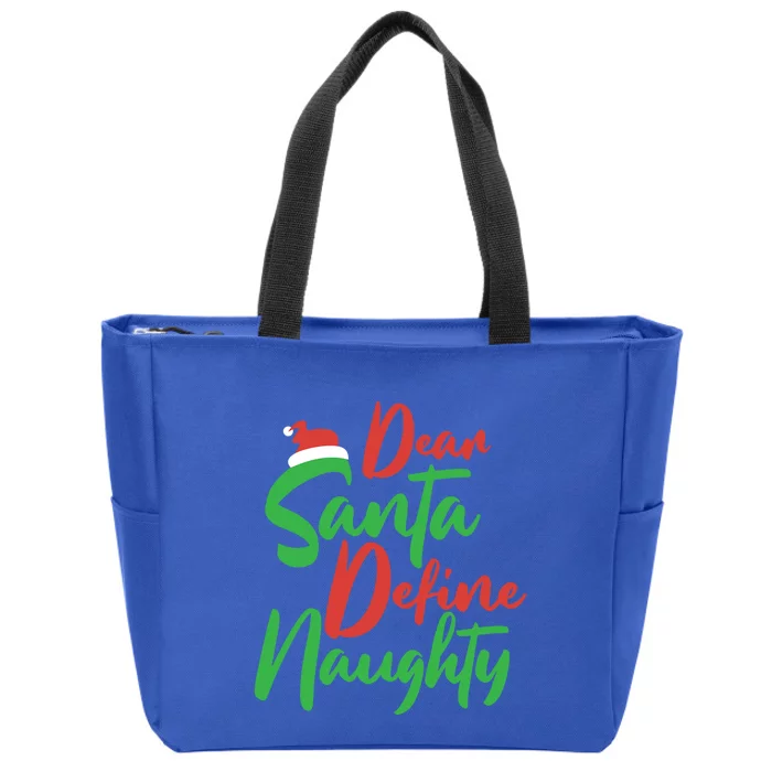 Dear Santa Please Define Naughty Christmas Family Costume Cute Gift Zip Tote Bag