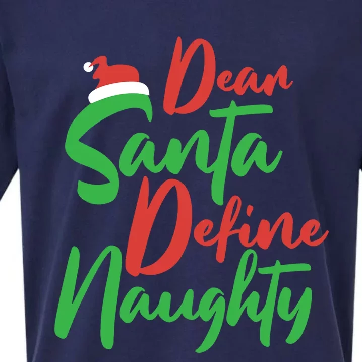 Dear Santa Please Define Naughty Christmas Family Costume Cute Gift Sueded Cloud Jersey T-Shirt