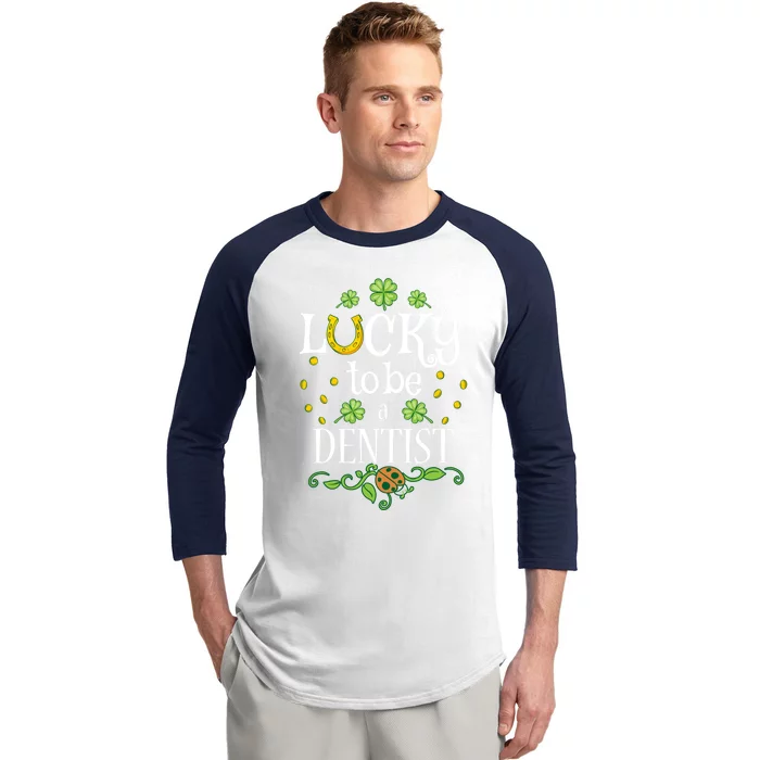 Dentist St Patrick's Day Lucky To Be A Dentist Gift Baseball Sleeve Shirt