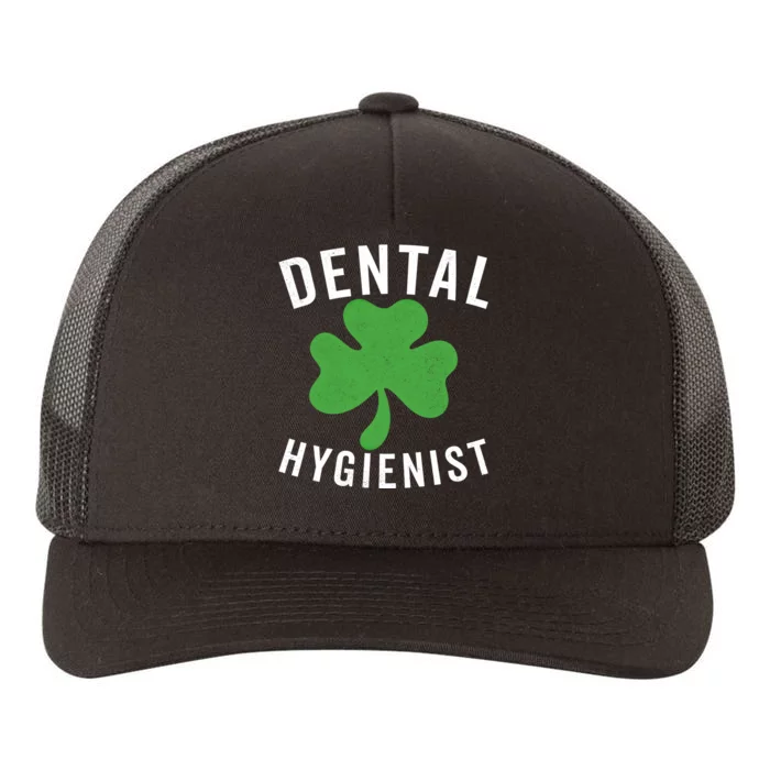 Dental St Patricks Day Shamrock Dental Hygienist Dentist Gift Yupoong Adult 5-Panel Trucker Hat