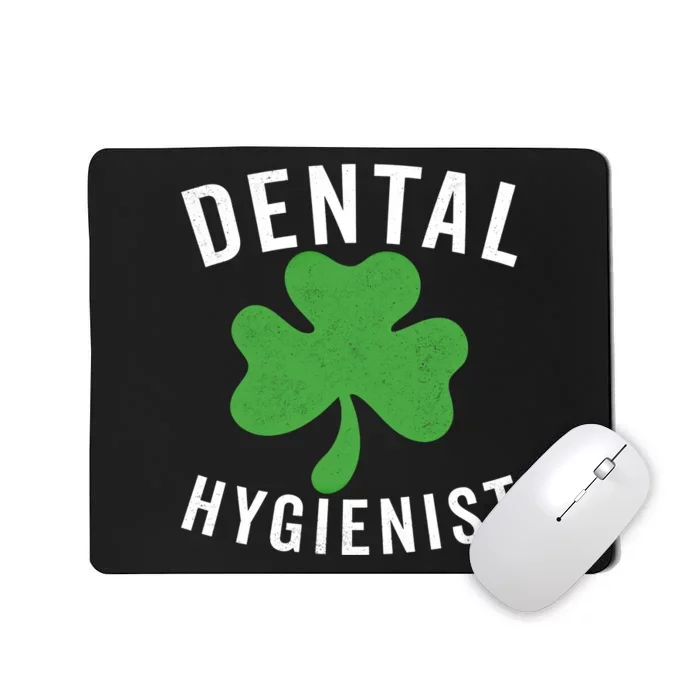 Dental St Patricks Day Shamrock Dental Hygienist Dentist Gift Mousepad