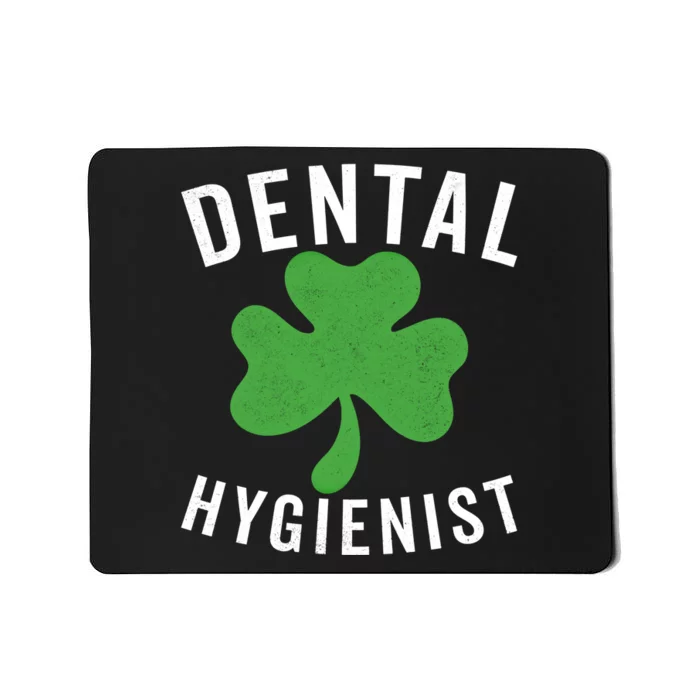 Dental St Patricks Day Shamrock Dental Hygienist Dentist Gift Mousepad