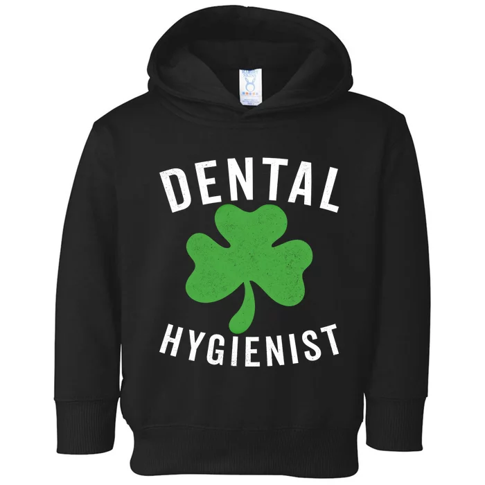 Dental St Patricks Day Shamrock Dental Hygienist Dentist Gift Toddler Hoodie