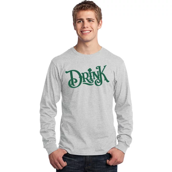 Drink St Patricks Day Festive Tall Long Sleeve T-Shirt