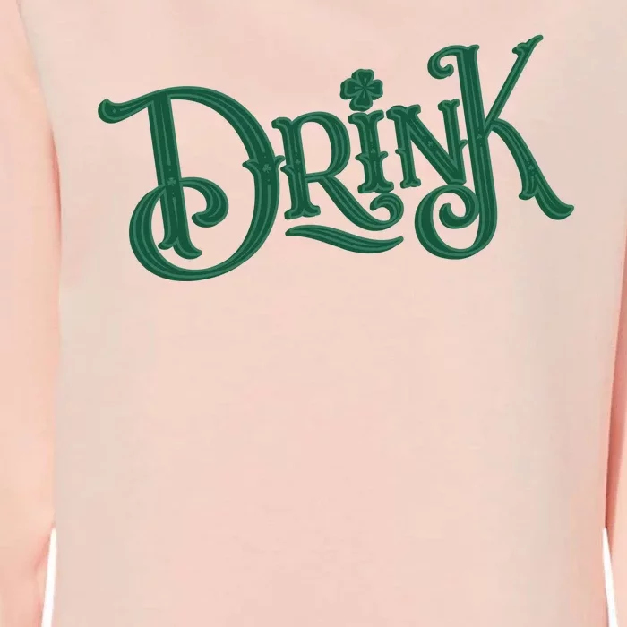 Drink St Patricks Day Festive Womens California Wash Sweatshirt