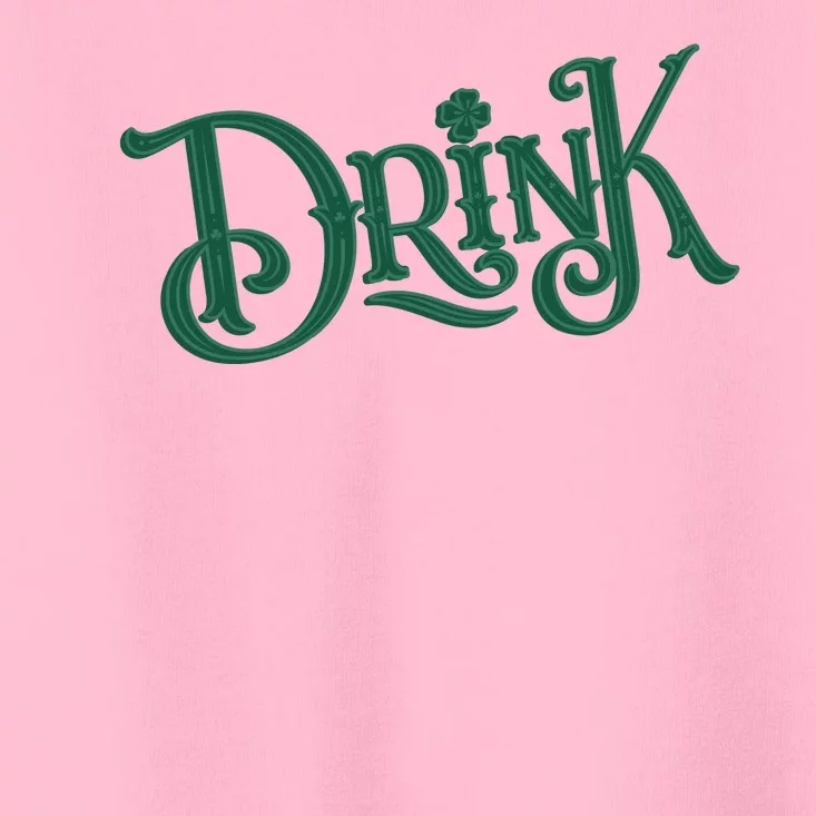 Drink St Patricks Day Festive Toddler T-Shirt