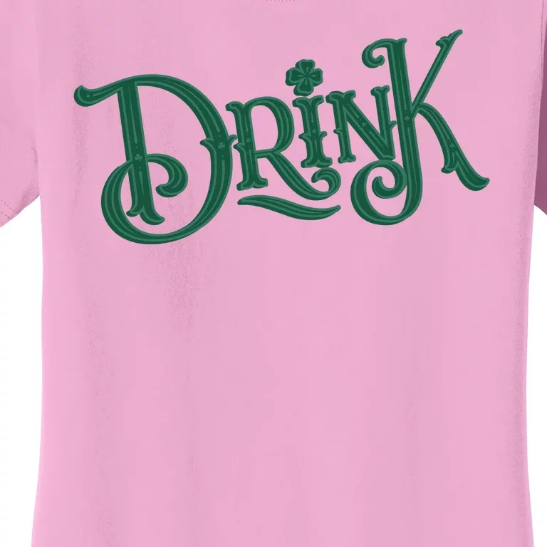 Drink St Patricks Day Festive Women's T-Shirt