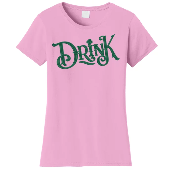 Drink St Patricks Day Festive Women's T-Shirt