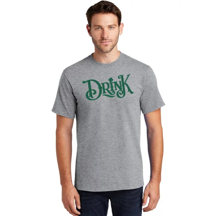 Drink St Patricks Day Festive Tall T-Shirt