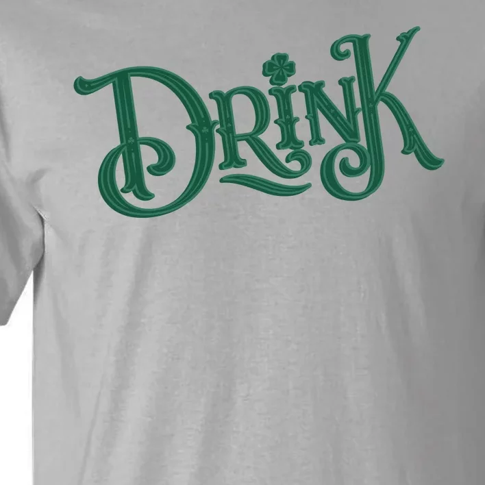 Drink St Patricks Day Festive Tall T-Shirt