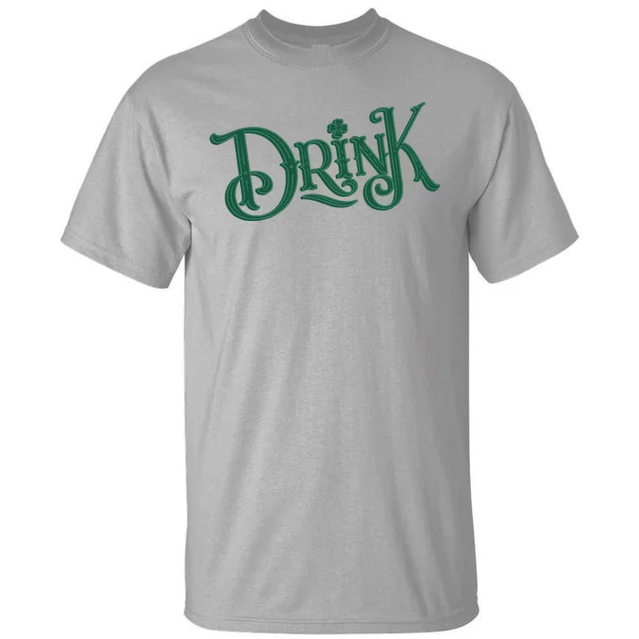 Drink St Patricks Day Festive Tall T-Shirt