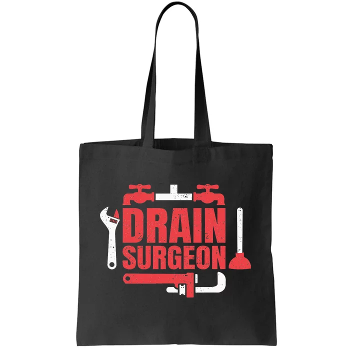 Drain Surgeon Plumber Plumbing Handyman Pipe Fitter Tote Bag