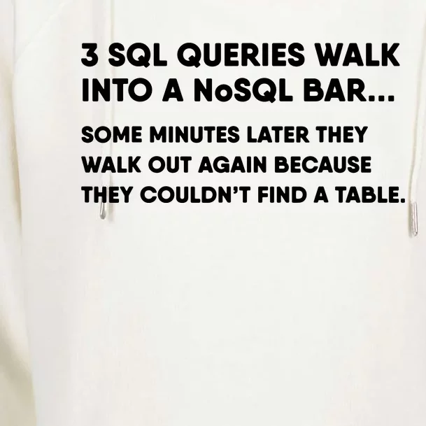 Database SQL Query Joke For Programmer Womens Funnel Neck Pullover Hood